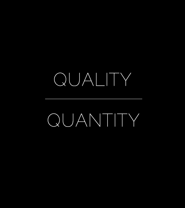 What Does It Mean To Prefer Quality Over Quantity